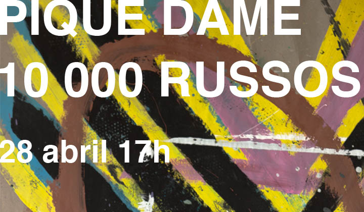 Pique Dame + 10 000 Russos