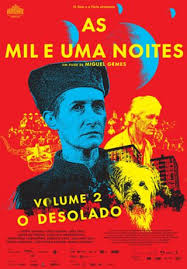 Filme "As Mil e Uma Noites (Vol. 1 - O Desolado)" exibido no Centro Cultural Vila Flor
