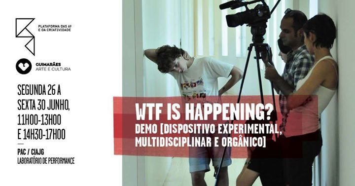 Projeto “Wtf Is Happening no Centro Internacional das Artes José de Guimarães