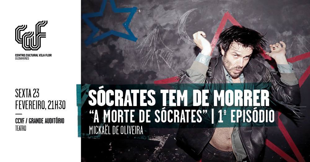 «Sócrates tem de morrer» apresentado no Centro Cultural Vila Flor