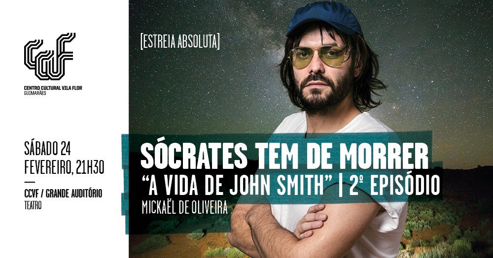 «Sócrates tem de morrer» 2ºepisódio exibido no Centro Cultural Vila Flor