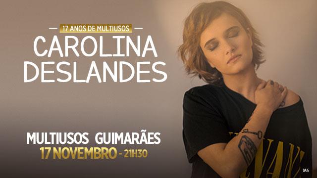 Carolina Deslandes no Multiusos de Guimarães