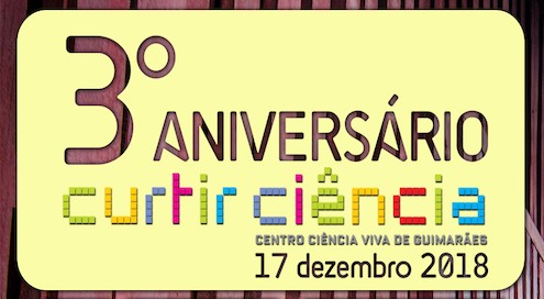 3º Aniversário Centro de Ciência Viva