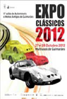 EXPO CLÁSSICOS - 5º SALÃO DE AUTOMÓVEIS E MOTOS ANTIGOS DE GUIMARÃES